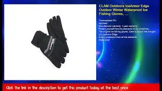CLAM Outdoors IceArmor Edge Outdoor Winter Waterproof Ice Fishing Gloves, XLarge