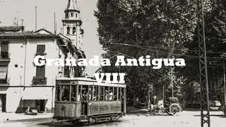 Granada antigua VIII (recopilación de imágenes)