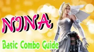 鉄拳7 ニーナ基本コンボ/Tekken 7 NINA Basic Combo Guide