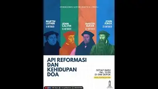 API REFORMASI & KEHIDUPAN DOA: MARTIN BUCER | PA WANITA & LANSIA - 22 Oktober 2025