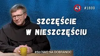 Szczęście w nieszczęściu. Franciszek Krzysztof Chodkowski OFM. Słowo na Dobranoc. 1600