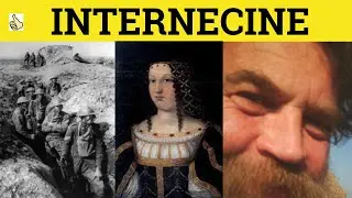 🔵 Internecine Meaning - Internecine Examples - Internecine Definition - Internecine Defined - Formal