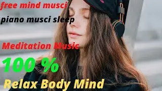 #relaxing #melody #meditation # sleep RELAXING MUSCI MEDITATION ,SPA, YOGA,SLEEP,ZEN, study musci