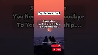 3 Signs When You Need to Say Goodbye to Your Relationship | #RelationshipAdvice #psychologyunpacked