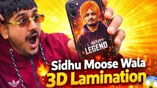 Apne Mobile Par Karwai Sidhu Moose Wala 3D Lamination 😎🔥 | Full Custom Mobile Makeover Vlog 