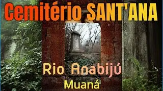 Cemitério Sant'Ana   Rio Anabijú   Marajó