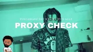 [FREE] PUNCHMADE DEV x Flint Type Beat &laquo;&nbsp;PROXY CHECK&nbsp;&raquo; (Prod. LaSupaa)