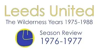 Leeds United: 1976-77 Season Review