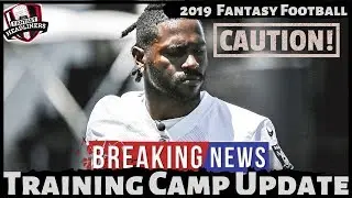 2019 Fantasy Football Draft Strategy - Training Camp Updates and Injuries