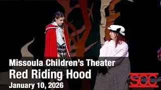 Missoula Children's Theater - Red Riding Hood - January 10, 2026