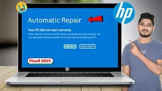 HP Laptop Automatic Repair Loop in Windows 7,10,11 Startup Repair Couldn&rsquo;t Repair Your PC 2025