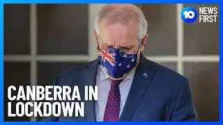 Canberra Enters Lockdown | 10 News First