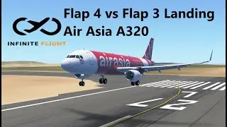 Flap 3 vs Flap 4 Landing |Air Asia A320| Infinite Flight
