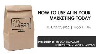 How to use AI in Your Marketing Today  Noon Knowledge - 1-7-26