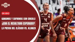 VÓLEY MERENGUE 1924: SUFRIMOS FRENTE A CIRCOLO Y LA PREVIA DEL 'CLÁSICO' U VS. ALIANZA LIMA