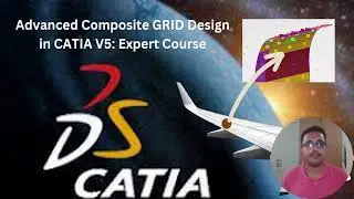 Advanced Composite GRID Design in CATIA V5: Experts' Course