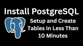PostgreSQL Setup Tutorial | Create Database, Tables, Insert & Delete Data #postgresql
