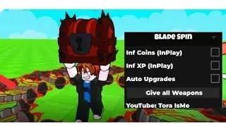 Blade Spin Script - Inf coins, inf xp, auto upgrade, give all weapons 