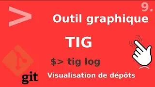GIT - 9 : Découverte de TIG - outil de visualisation