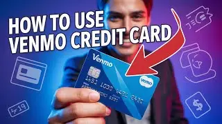 How to Use Venmo Credit Card (Credit)