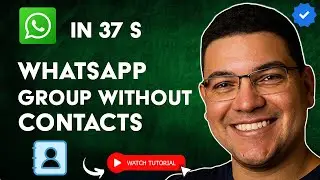 How to MAKE a WHATSAPP GROUP Without HAVING to ADD CONTACTS in 37 S