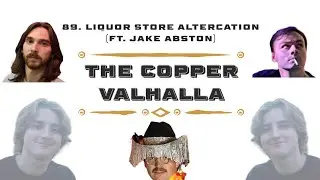 89. liquor store altercation (ft. Jake Abston) 