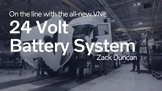 Volvo Trucks — Powering the all-new VNL with Zack Duncan
