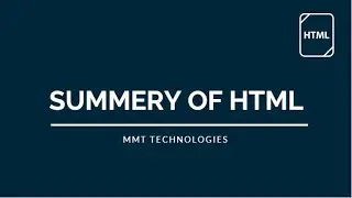 Summery Of HTML | Overall Summery of HTML