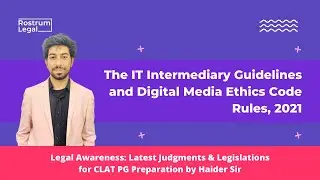 IT Intermediary Guidelines and Digital Media Ethics Code Rules, 2021 | Legal Awareness | CLAT PG