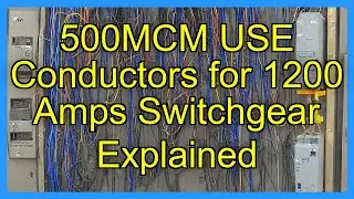 500MCM USE Conductors for 1200 Amps Switchgear Explained