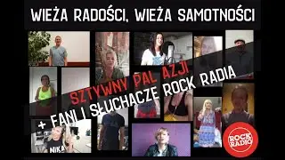 Wieża radości, wieża samotności - Sztywny Pal Azji + Słuchacze Rock Radia [Rock Radio]