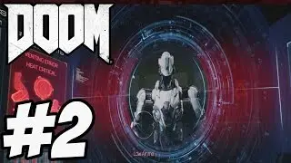 Doom 2016 Gameplay Walkthrough Part 2 -  Doom 4 Campaign [ HD ]