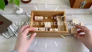 How To Keep Your Rubber Stamps Clean
