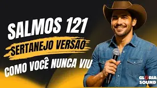 Salmos 121 – O Socorro Vem do Alto | Versão Sertanejo Gospel”