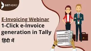 E-Invoicing Webinar | 1-Click E-Invoice Generation, Cancellation & Printing With QR Code In Tally