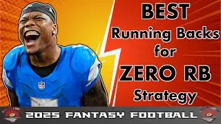 The BEST Zero RB Running Back Targets in your 2025 Fantasy Football Draft