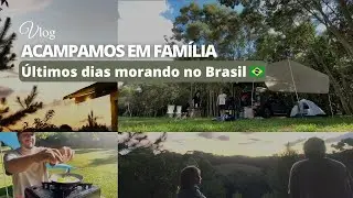 Acampamos em Família no Camping No Sol (Curitiba) | Últimos Dias no Brasil 🇧🇷