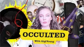 OCCULTED: Chaos Magic, Ritual Assassination & Who Controls the World | Gigi Young