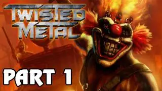 Twisted Metal 'Playthrough PART 1: Sweet Tooth' TRUE-HD QUALITY