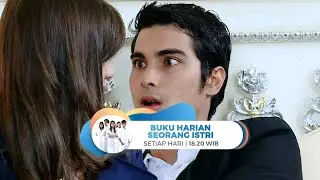 BUKU HARIAN SEORANG ISTRI : Sikap Nana membuat Dewa baper terus