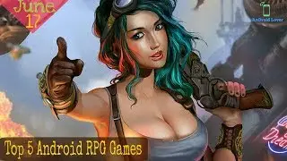 Top 5 Best RPG games for Android June 2017 | AnDroid Lover