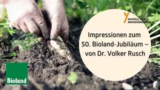 Impressionen zum 50. Bioland-Jubil&auml;um &ndash; von Dr. Volker Rusch