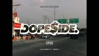 Dope$ide - Lexus Orbta ft. Tommy J