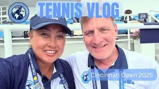 Tennis Travel 2025 Vlog: Cincinnati Open, New Site Upgrades, Driving Venus, Up Close with the Pros!
