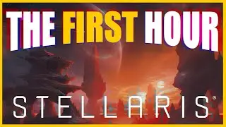Первый час - Stellaris