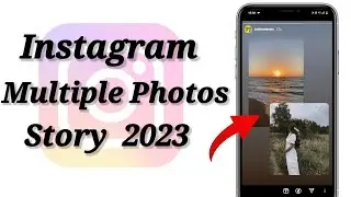 Instagram Story Par Multiple Photo Kaise Lagaye | How To Add Multiple Photos In Instagram Story