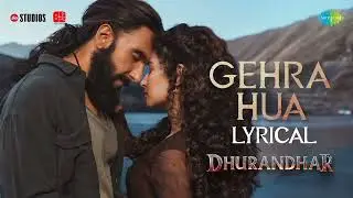 Gehra Hua &ndash; Romantic Melody from Dhurandhar | Heart-touching Love Song