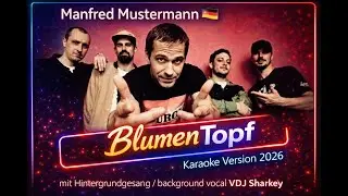 Manfred Mustermann - BlumenTopf (Karaoke Version 2026 Background Vocal)