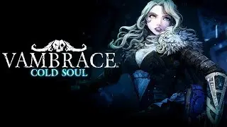 Vambrace: Cold Soul - Застывший мрак Ледовицы 😱❄️