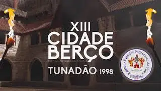 XIII Cidade Ber&ccedil;o | Tunad&atilde;o 1998